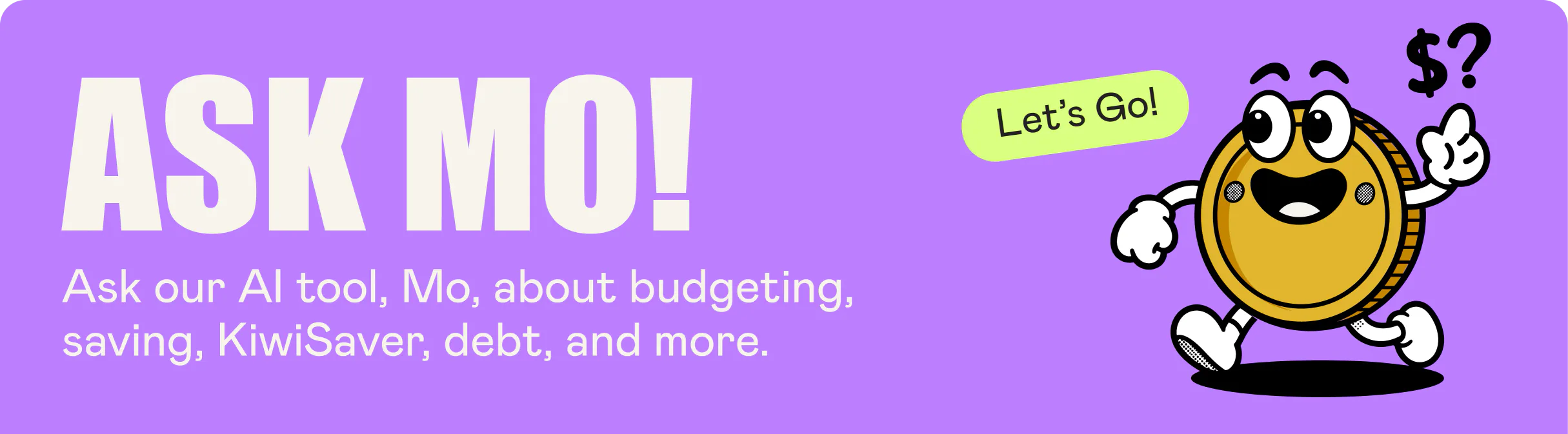 Ask Mo, the Stacks Money Chat AI tool, about budgeting, saving, KiwiSaver, debt, and more